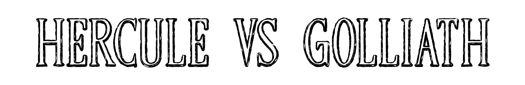 Hercule VS Golliath