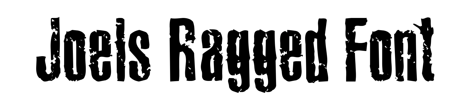Joels Ragged Font