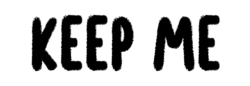 Keep Me