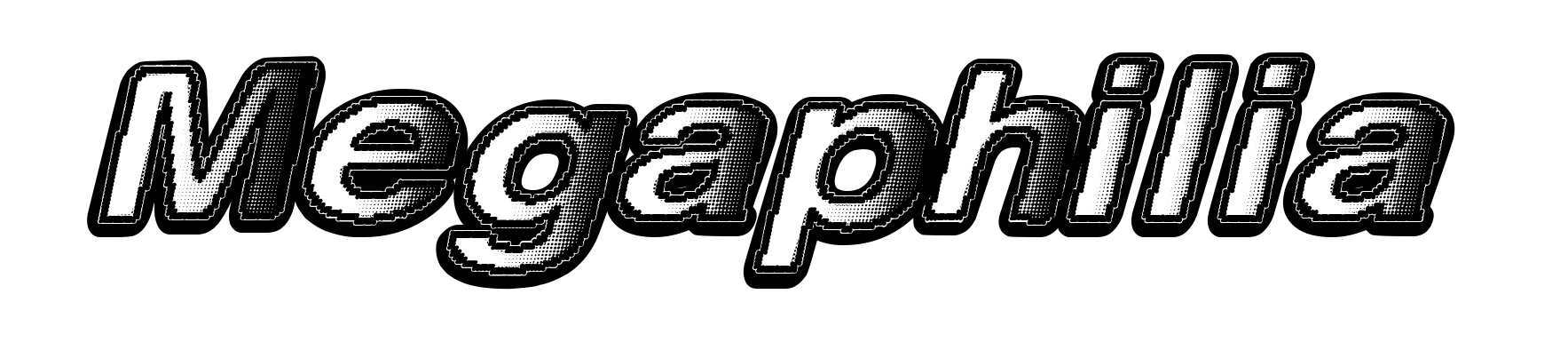 Megaphilia