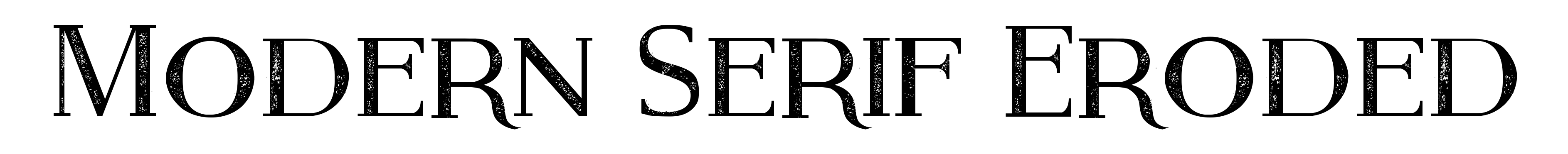 Modern Serif Eroded