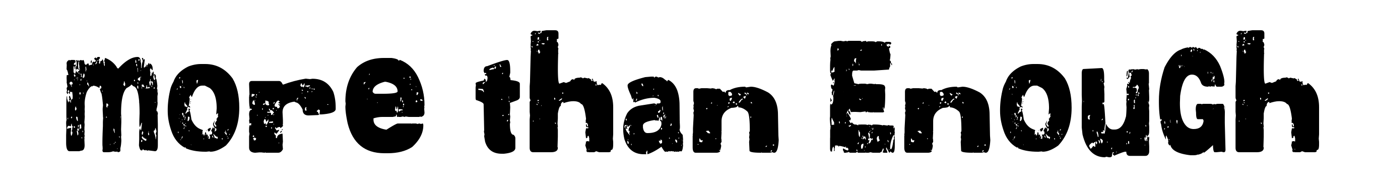 More than Enough