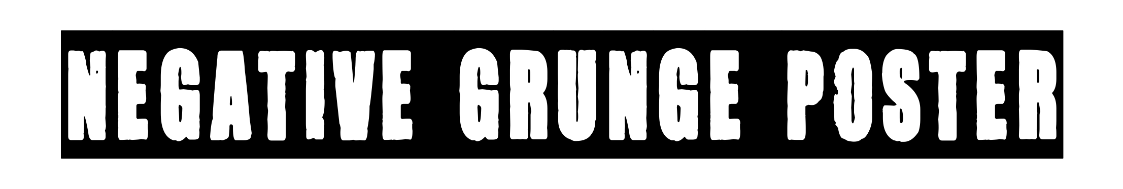 Negative Grunge Poster