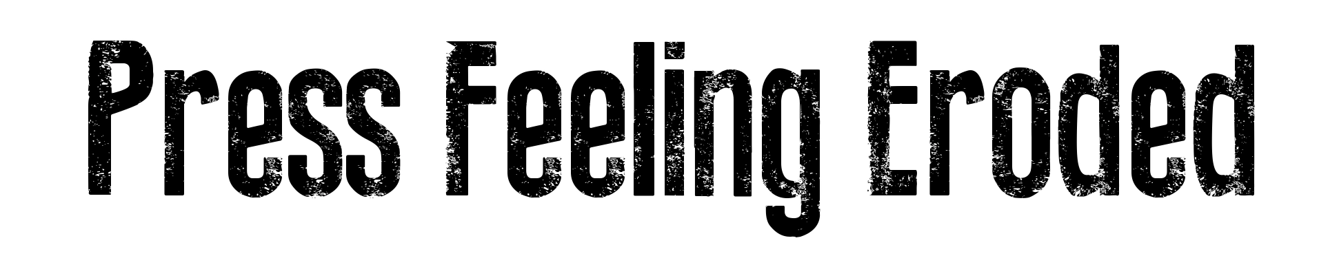 Press Feeling Eroded
