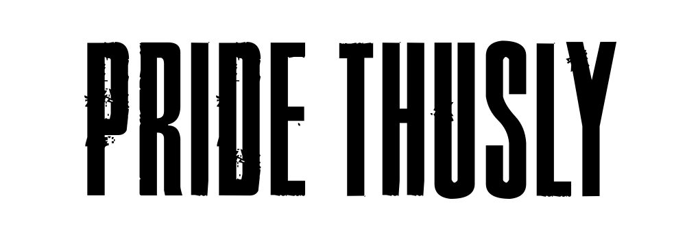 Pride Thusly