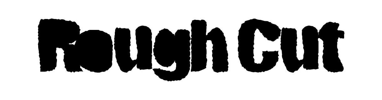 Rough Cut