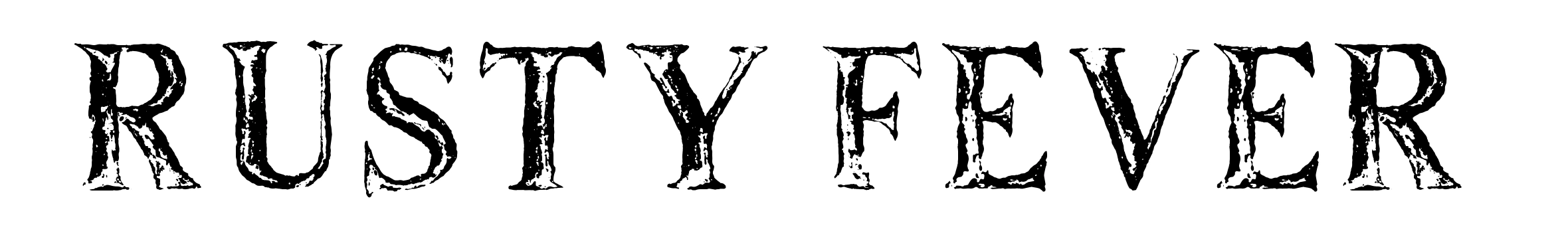 Rusty Fever