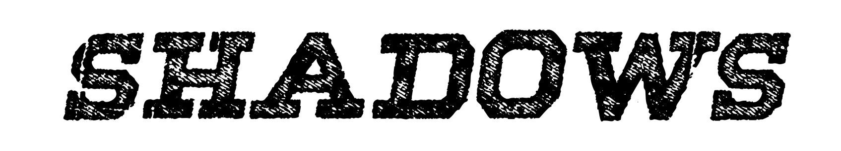 Shadows