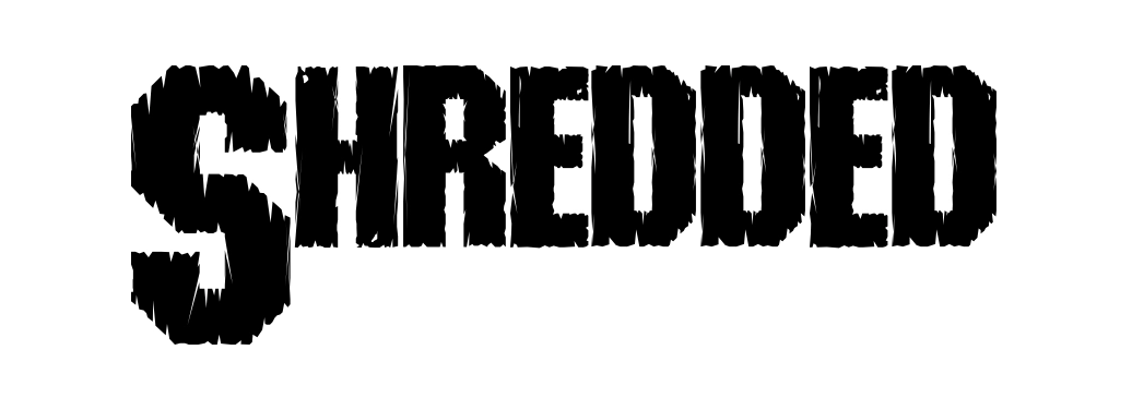 Shredded