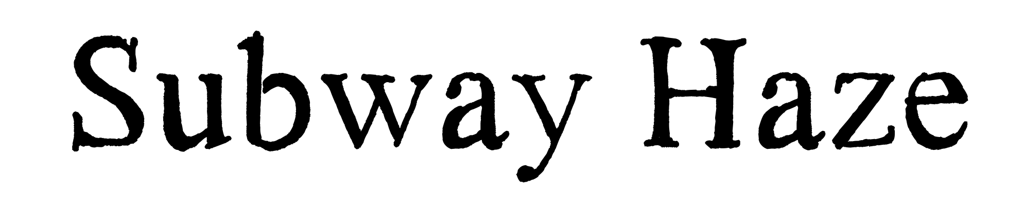Subway Haze