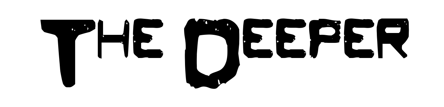 The Deeper