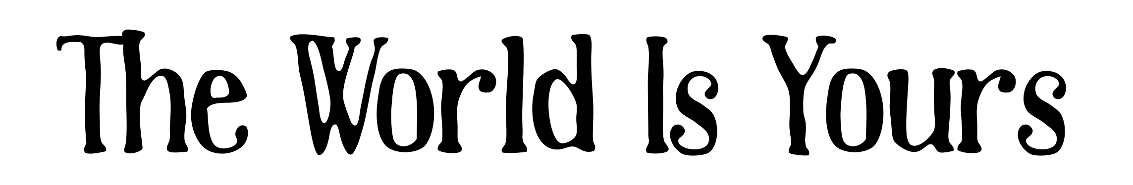 The World Is Yours