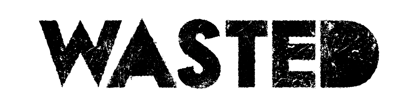 Wasted