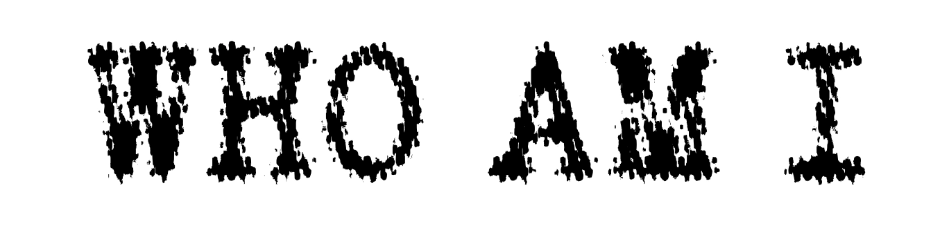 Who Am I