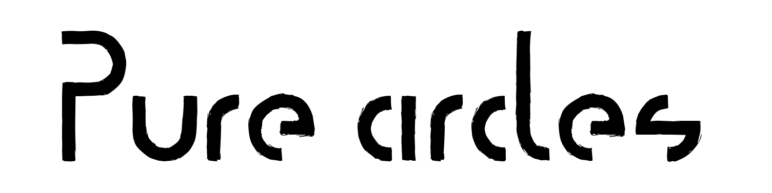 Pure circles
