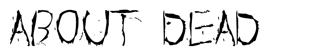 About Dead