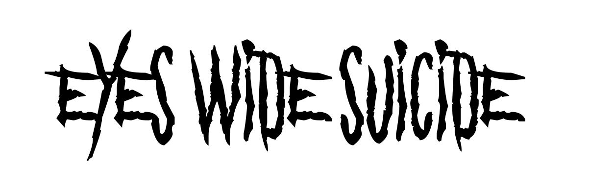 Eyes Wide Suicide