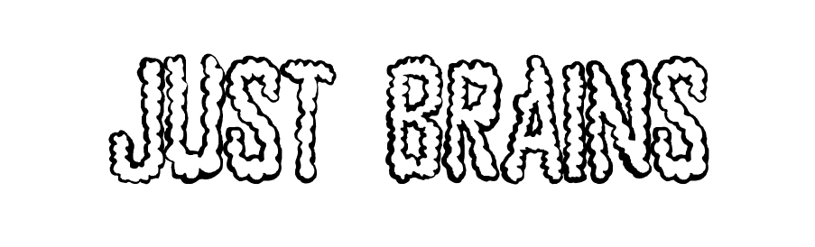 Just Brains