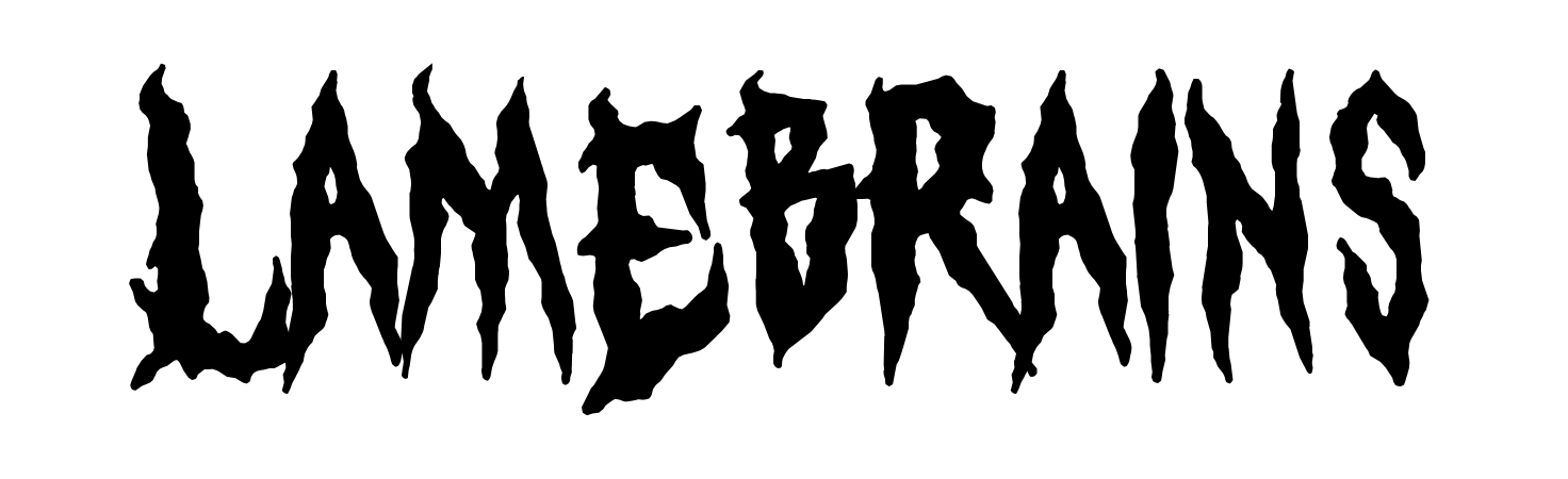Lamebrains