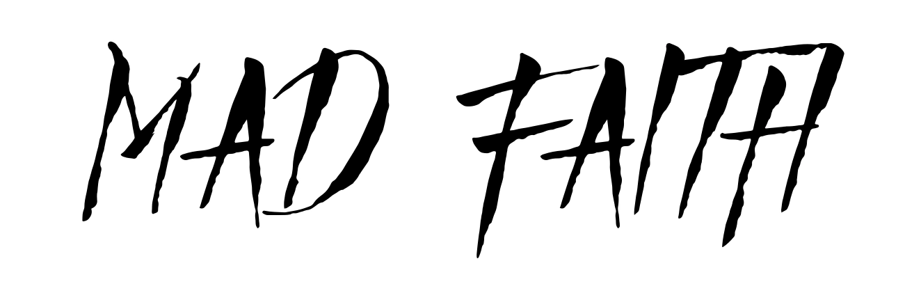 Mad Faith