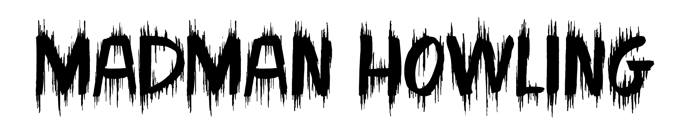 Madman Howling