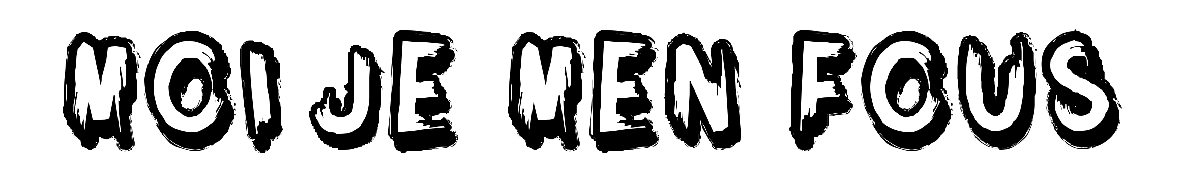 Moi je men fous
