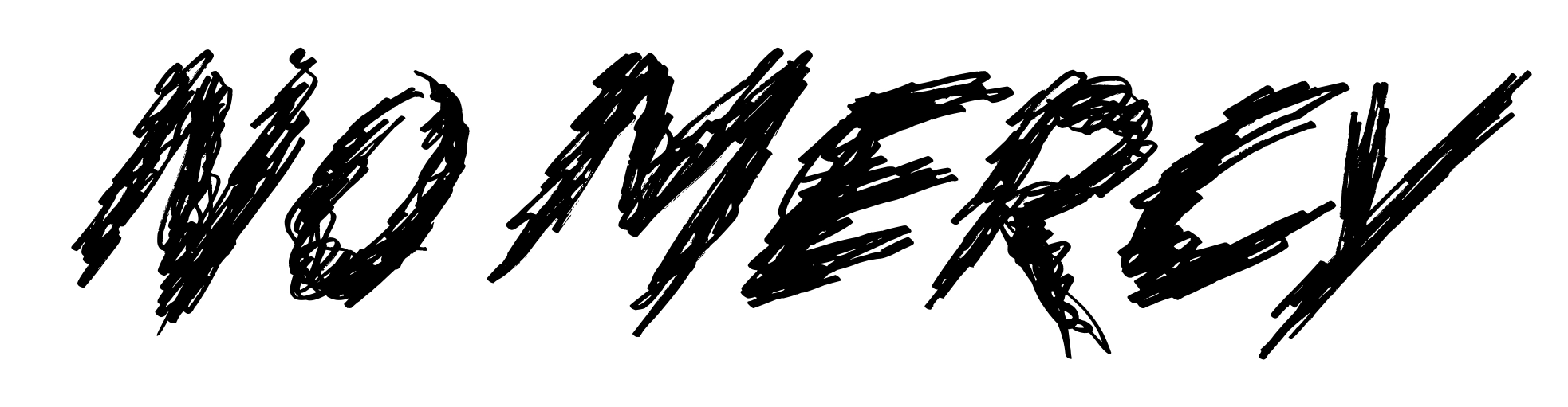 No Mercy