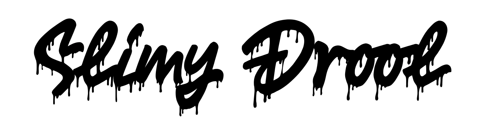 Slimy Drool