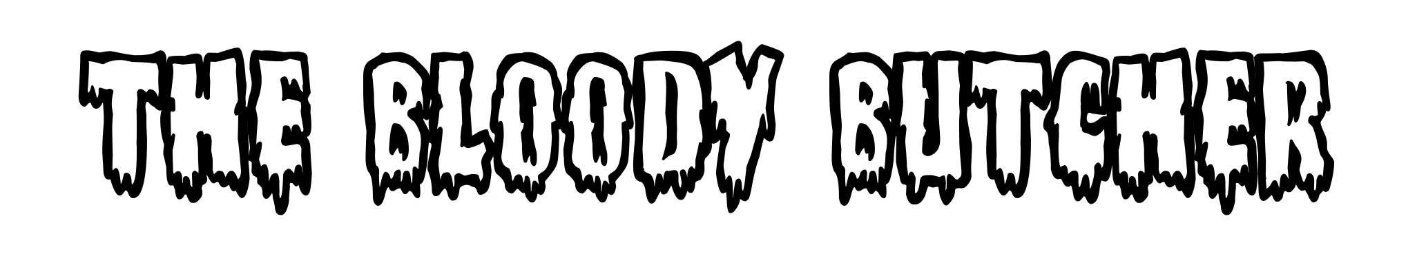 The Bloody Butcher