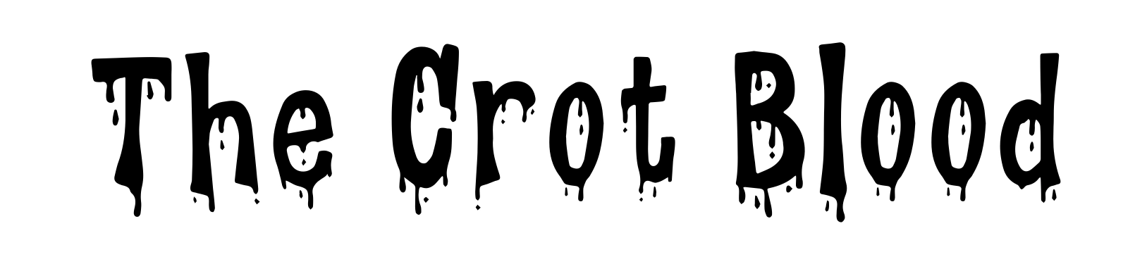 The Crot Blood