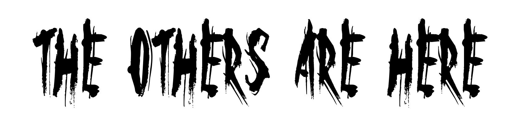 The Others Are Here