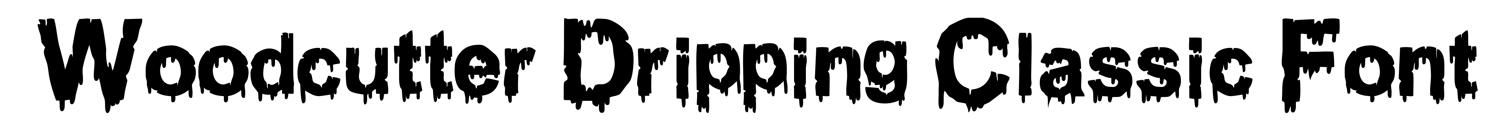 Woodcutter Dripping Classic Font