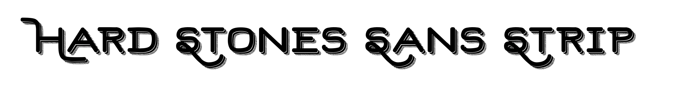 Hard Stones Sans Strip