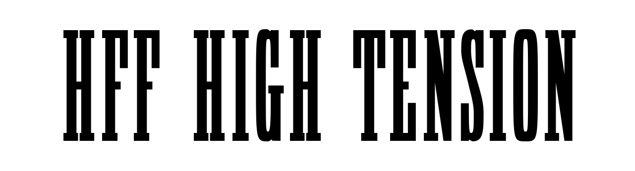 HFF High Tension