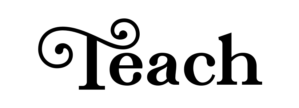 Teach