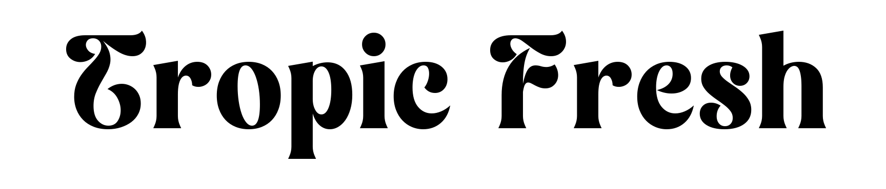 Tropic Fresh