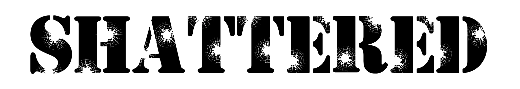 Shattered