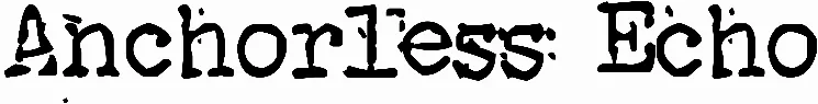 Anchorless Echo