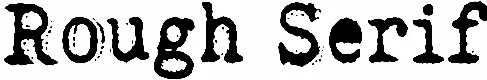 Rough Serif