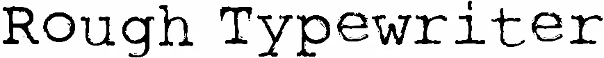 Rough Typewriter
