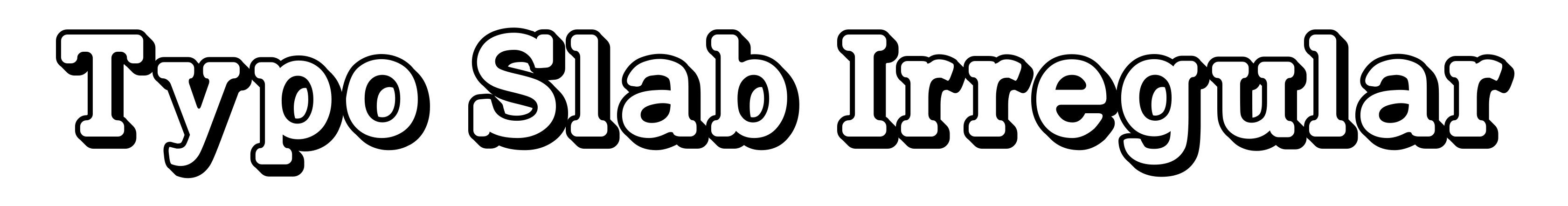 Typo Slab Irregular