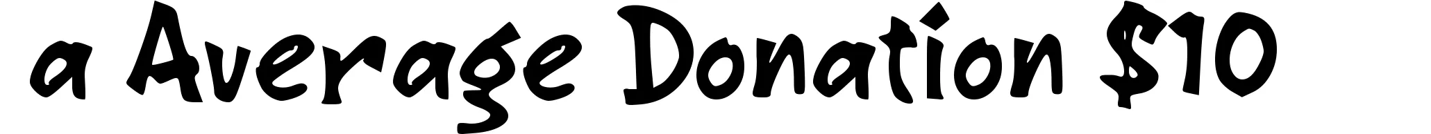 a Average Donation $10