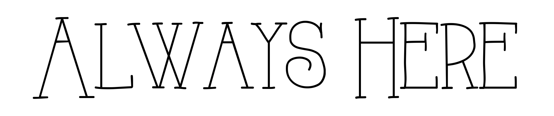 Always Here