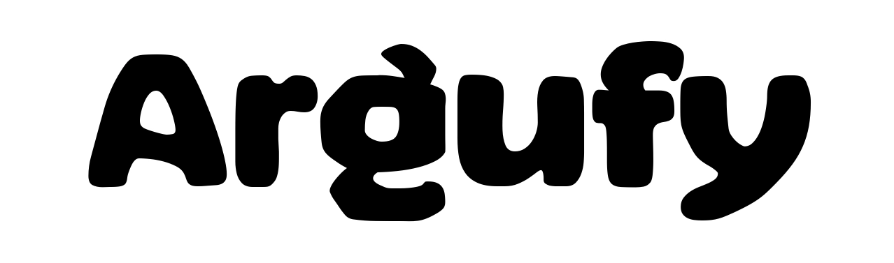 Argufy