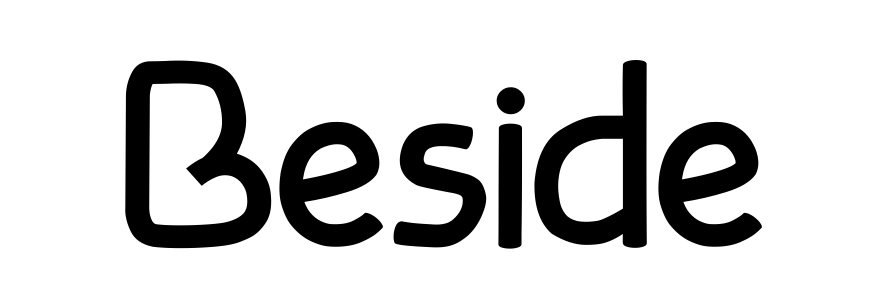 Beside