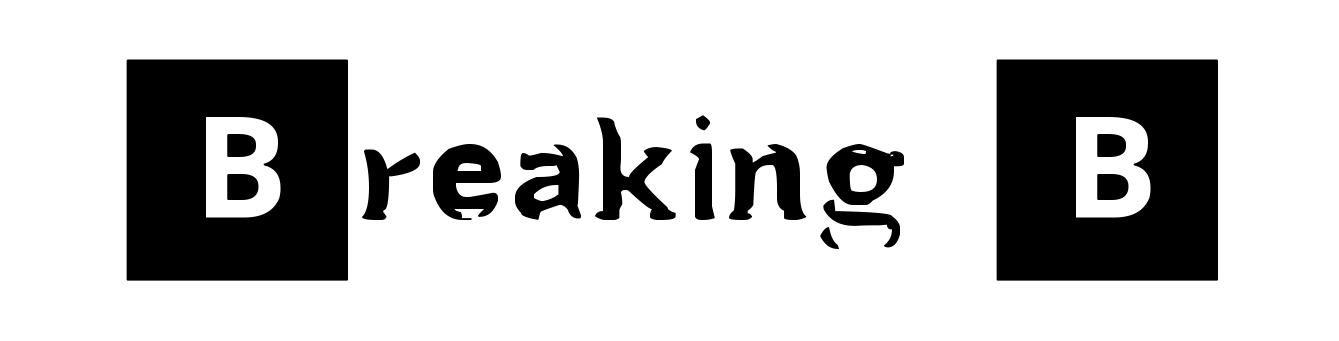 Breaking B
