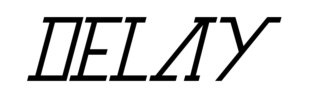 Delay