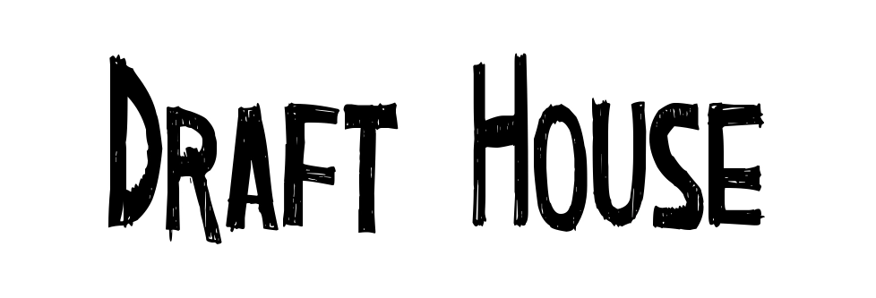 Draft House