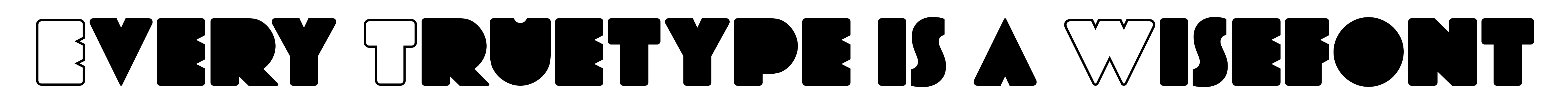 Every Truetype is a Wisefont