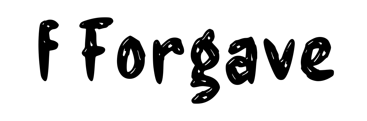 f Forgave